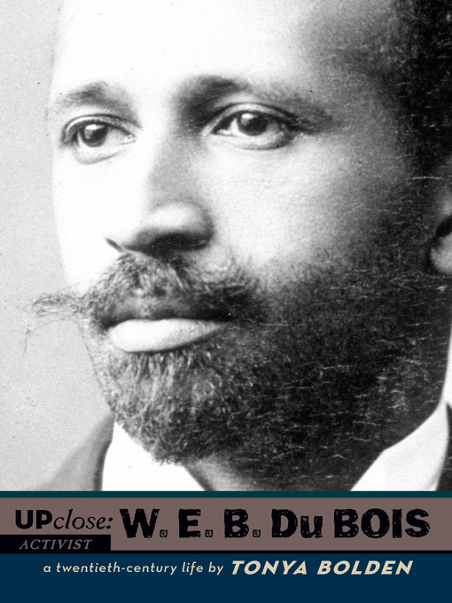 W.E.B. Du Bois a twentieth-century life